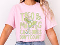 Taco & Marg Calories Don’t Count Graphic Tee