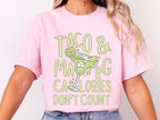 Taco & Marg Calories Don’t Count Graphic Tee
